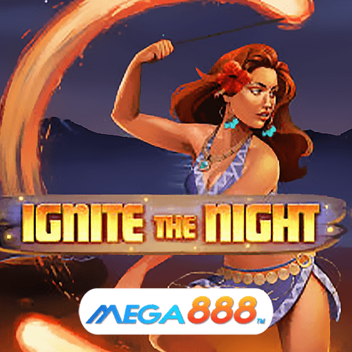 รีวิวเกม Ignite The Night เกมทํากำไรเกินคุ้มมากขึ้น