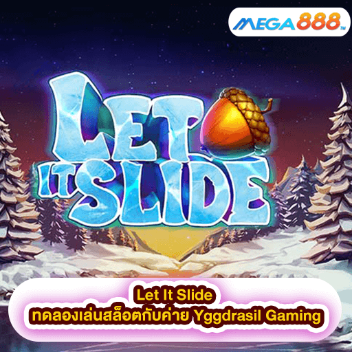 Let It Slide ทดลองเล่นสล็อตกับค่าย Yggdrasil Gaming