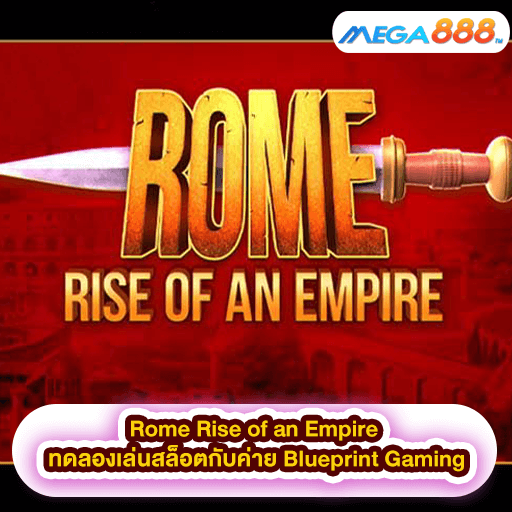 Rome Rise of an Empire