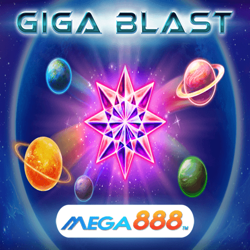 รีวิวเกม Giga Blast สล็อตฝาก-ถอนไม่กำหนดยอด