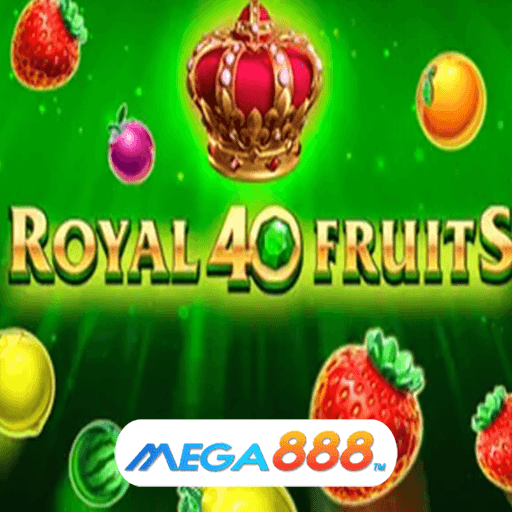รีวิวเกม Royal Fruits 40 เกมแตกกระหน่ำ