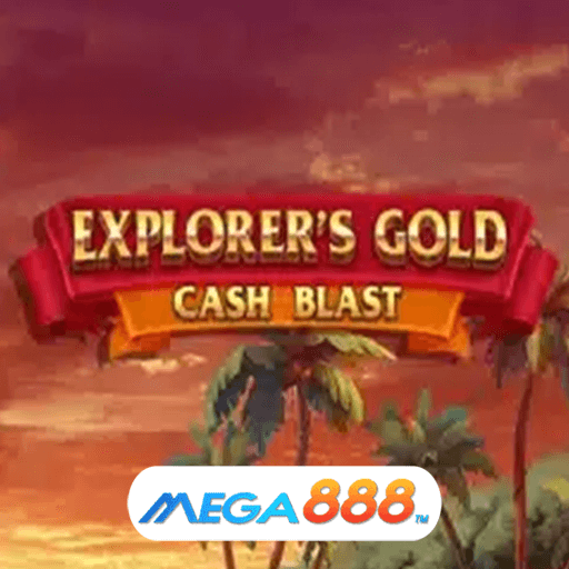 รีวิวเกม Explorer is Gold Cash Blast เกมลงทุนต่ำ